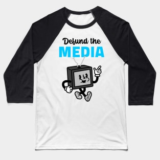 Defund the Media Baseball T-Shirt